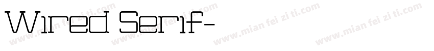 Wired Serif字体转换